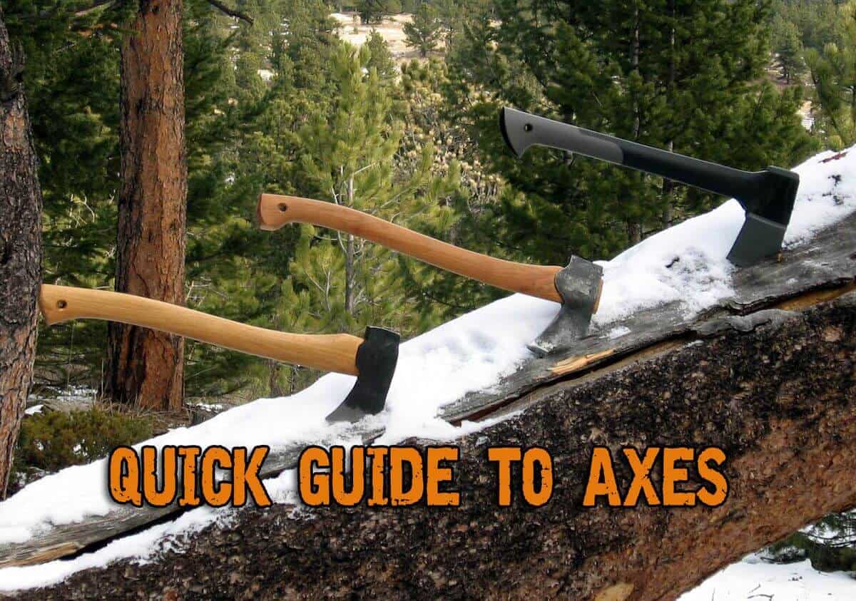 Quick Guide To Axes Getting The Right Axe Prepper's Will