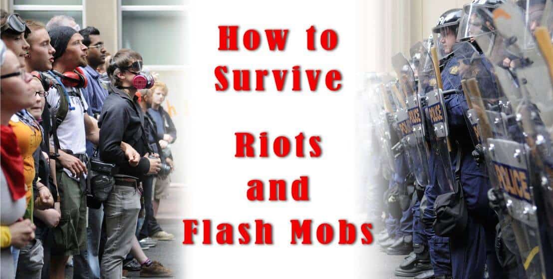 Riots And Flash Mobs Survival Strategies - Prepper's Will