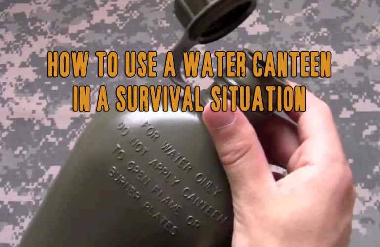 Ten Ways A Water Canteen Could Save Your Life In The Wilderness