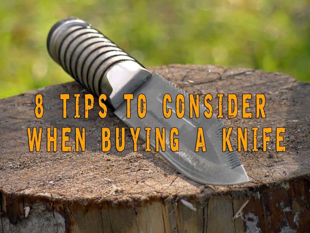 Eight Tips To Consider When Buying A Knife Prepper's Will