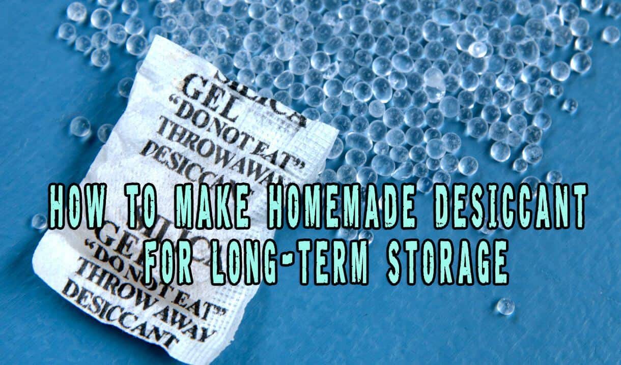 How To Make Homemade Desiccant for LongTerm Storage Prepper's Will