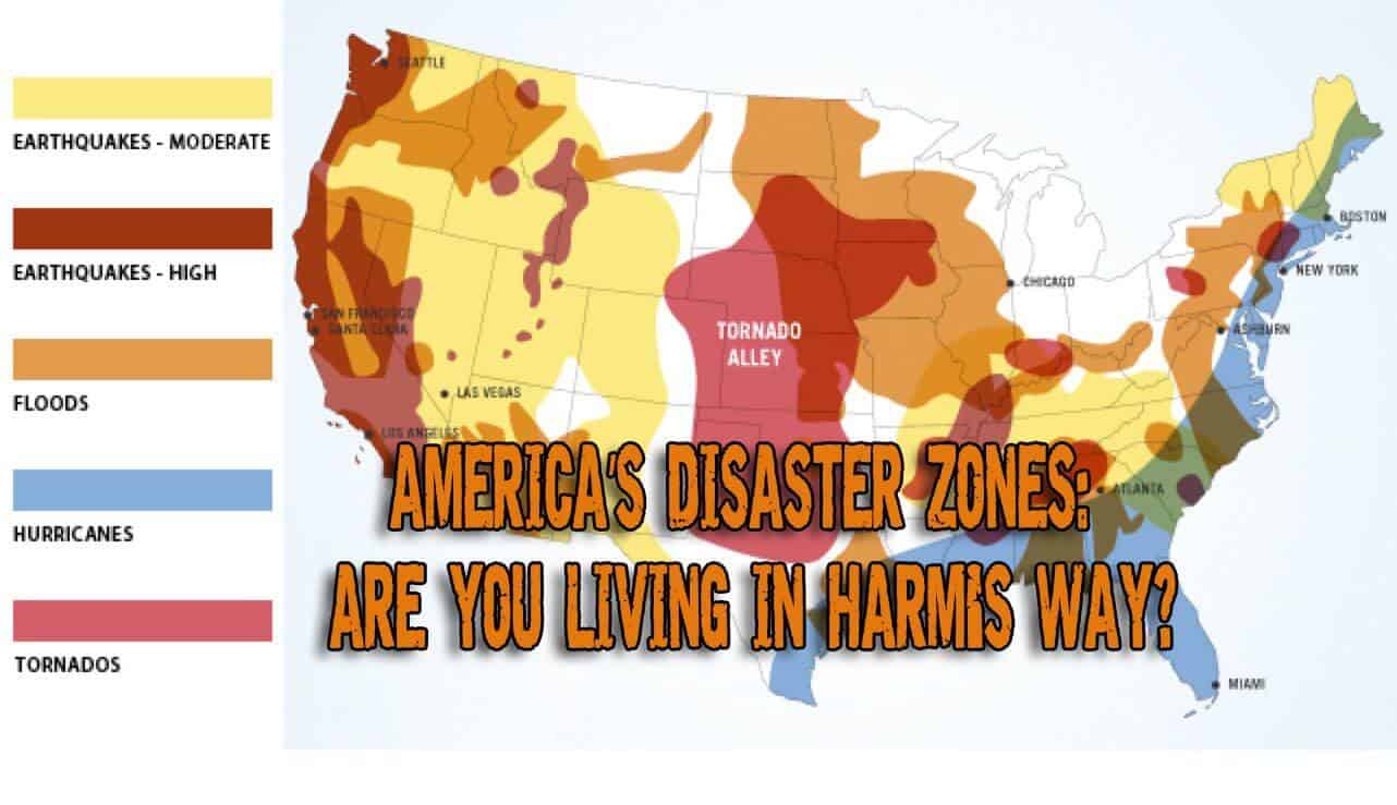 America’s Disaster Zones - Are You Living In Harm's Way? - Prepper's Will