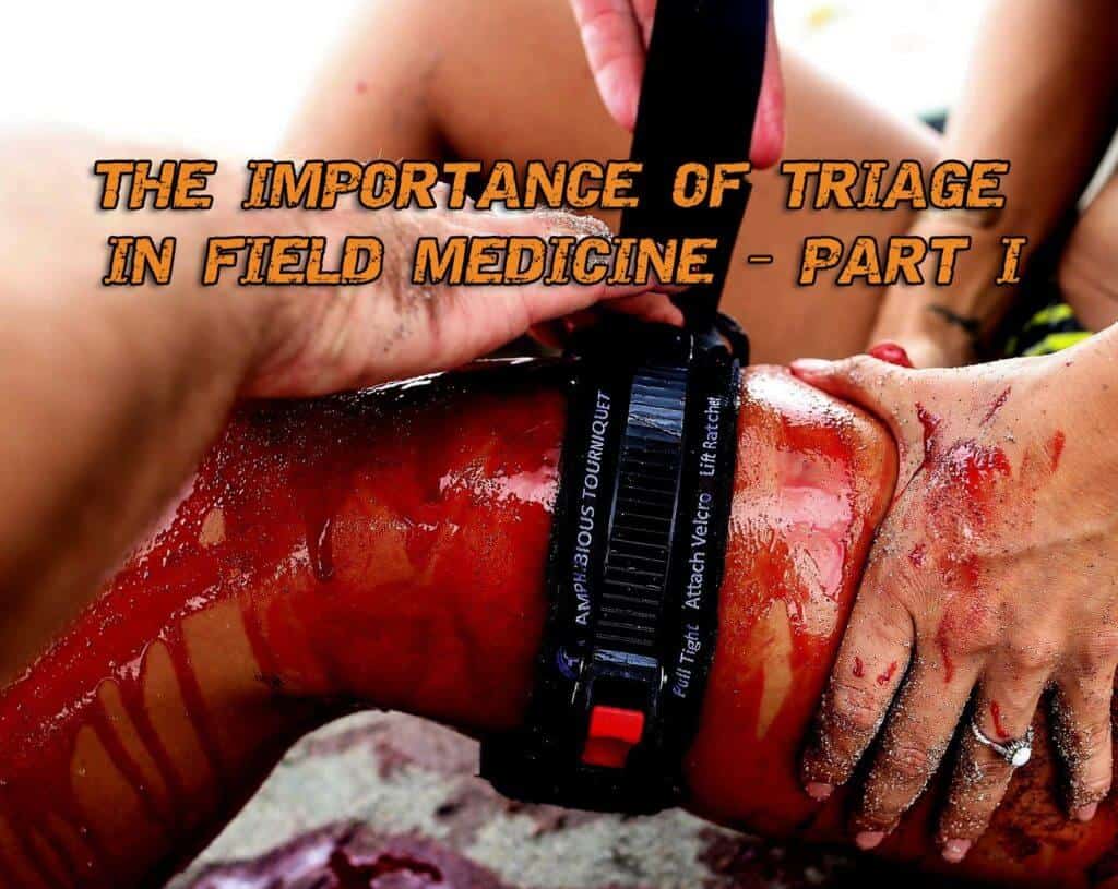 The Importance of Triage In Field Medicine – Part I